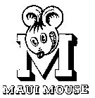 MAUI MOUSE