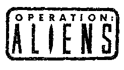 OPERATION: ALIENS