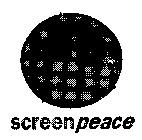 SCREEN PEACE