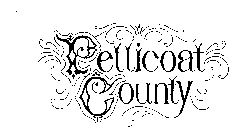 PETTICOAT COUNTY