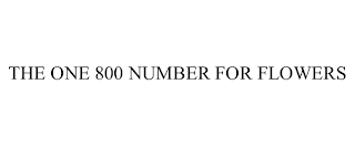 THE ONE 800 NUMBER FOR FLOWERS