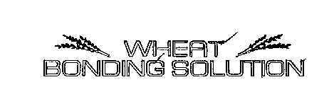 WHEAT BONDING SOLUTION