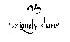 'UNIQUELY SHARP'