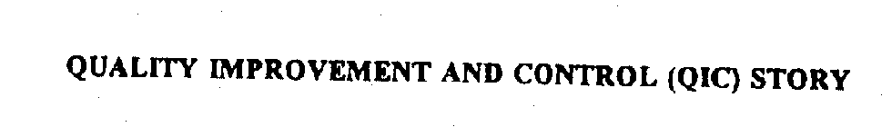 QUALITY IMPROVEMENT AND CONTROL (QIC) STORY