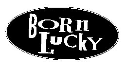 BORN LUCKY