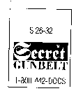 S 26-32 SECRET GUNBELT 1-800-442-DOCS