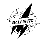 BALLISTIC