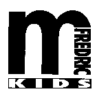 M FREDRIC KIDS