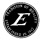 E TRADITION OF QUALITY ESTABLISHED IN 1912