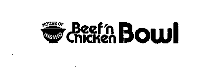 HOUSE OF NISHIO BEEF'N CHICKEN BOWL