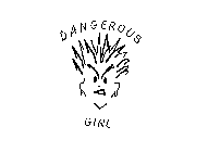 DANGEROUS GIRL