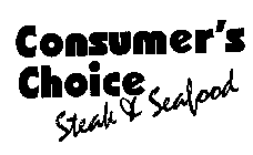 CONSUMER'S CHOICE STEAK & SEAFOOD