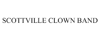 SCOTTVILLE CLOWN BAND