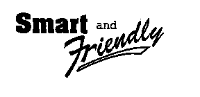 SMART AND FRIENDLY