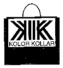 KOLOR KOLLAR KK