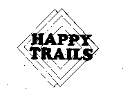 HAPPY TRAILS