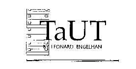 TAUT BY LEONARD ENGELMAN