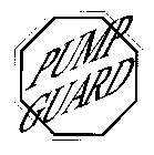 PUMP GUARD