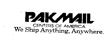 PAKMAIL CENTERS OF AMERICA WE SHIP ANYTHING, ANYWHERE.