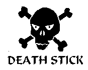 DEATH STICK