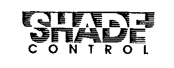 SHADE CONTROL