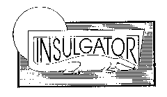 INSULGATOR