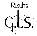 RESULTS G.L.S.