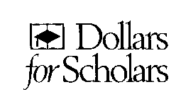 DOLLARS FOR SCHOLARS