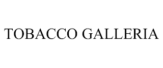 TOBACCO GALLERIA