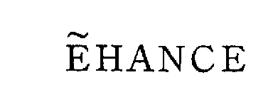 EHANCE