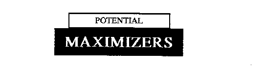 POTENTIAL MAXIMIZERS