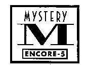 MYSTERY M ENCORE-5