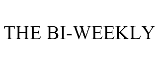 THE BI-WEEKLY