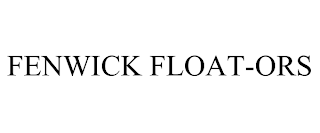 FENWICK FLOAT-ORS