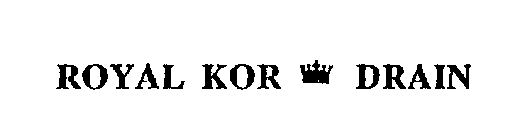 ROYAL KOR DRAIN