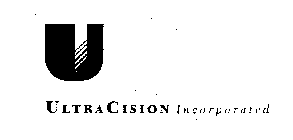 U ULTRACISION INCORPORATED