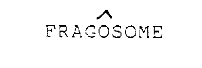 FRAGOSOME