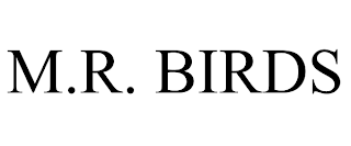 M.R. BIRDS