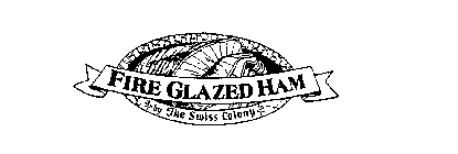 FIRE GLAZED HAM BY THE SWISS COLONY