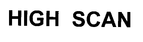 HIGH SCAN
