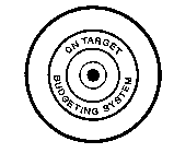 ON TARGET BUDGETING SYSTEM