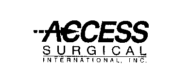 ACCESS SURGICAL INTERNATIONAL, INC.