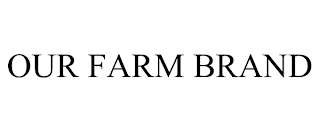 OUR FARM BRAND