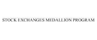 STOCK EXCHANGES MEDALLION PROGRAM