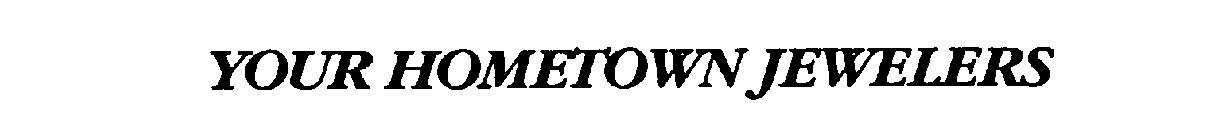 YOUR HOMETOWN JEWELERS
