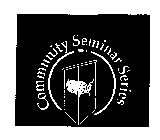 COMMUNITY SEMINAR SERIES