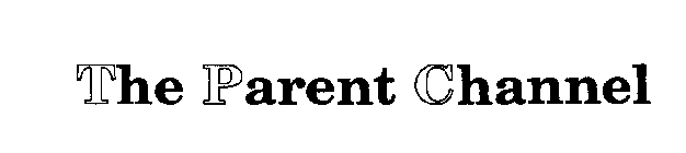 THE PARENT CHANNEL