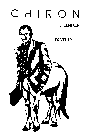 CHIRON THE CENTAUR PRESENTS: