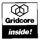 GRIDCORE INSIDE!