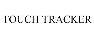 TOUCH TRACKER